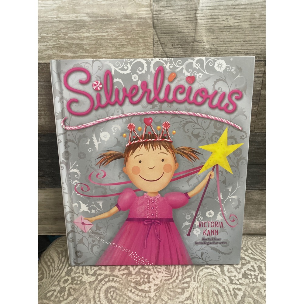 Silverlicious Victoria Kann Hardcover Childrens Picture Book Pinkalicious Series